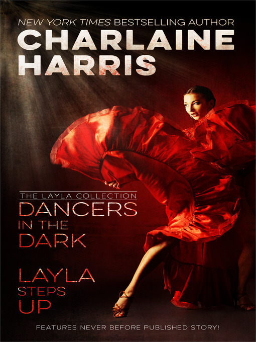 Title details for Dancers in the Dark and Layla Steps Up by Charlaine Harris - Available